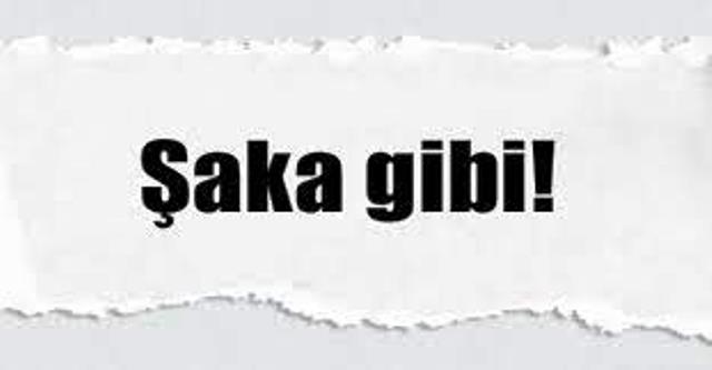 ŞAKA GİBİ