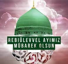 REBİULEVVEL AYIMIZ MÜBAREK