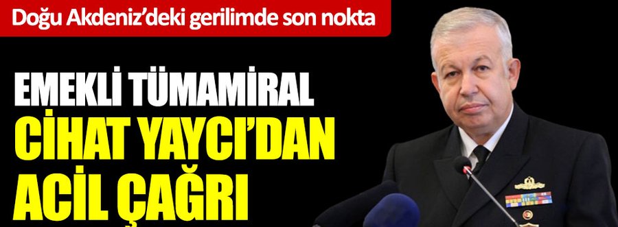 EMEKLİ TÜMAMİRAL CİHAT YAYCIDAN TARİHİ