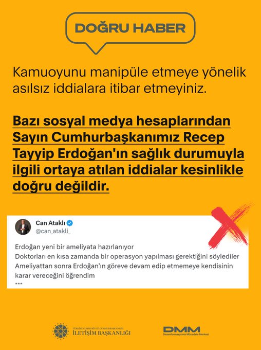 Cumhurbaşkanlığı İletişim Başkanlığı Cumhurbaşkanımız Recep Tayyip Erdoğanın sağlık durumuyla ilgili ortaya atılan iddialar kesinlikle doğru